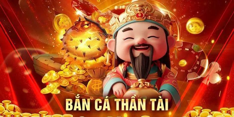 bắn cá thần tài