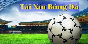 Tài xỉu bóng đá